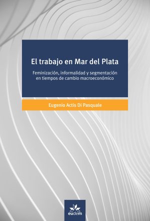 El trabajo en Mar del Plata