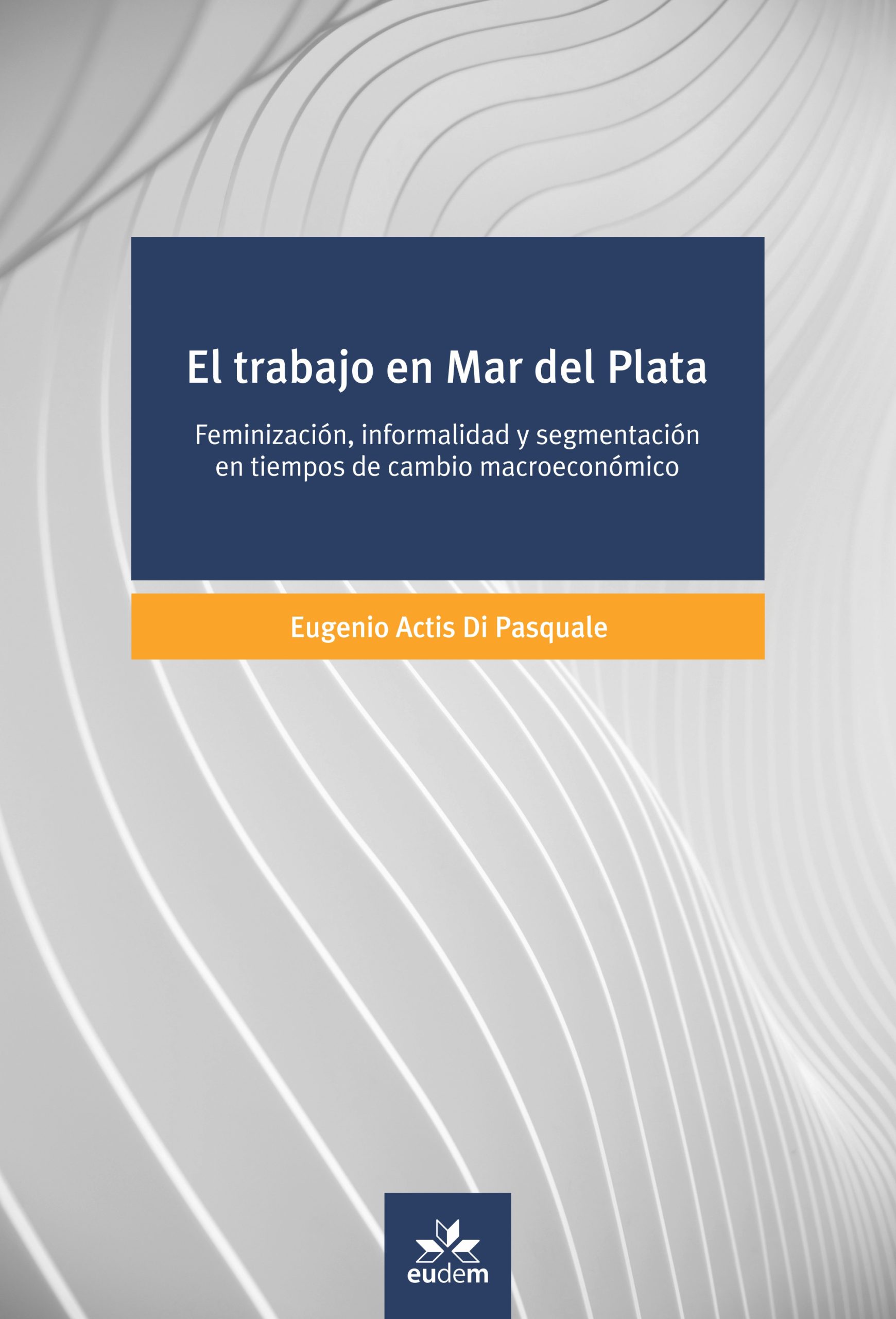El trabajo en Mar del Plata