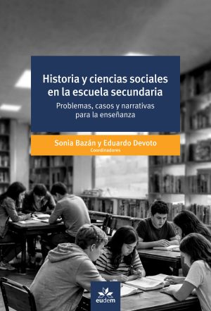 Historia y ciencias sociales en la escuela secundaria