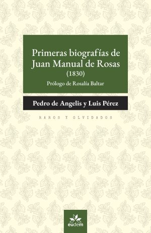 Primeras biografías de Juan Manuel de Rosas (1830)