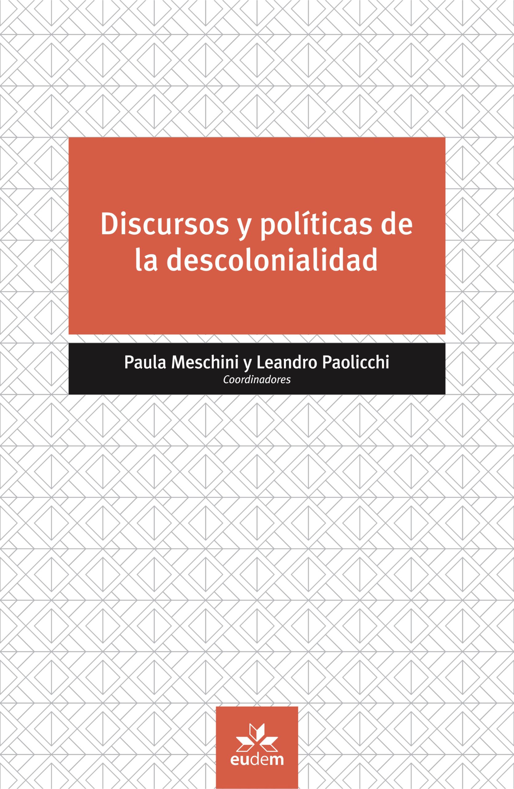 Discursos y políticas de la descolonialidad