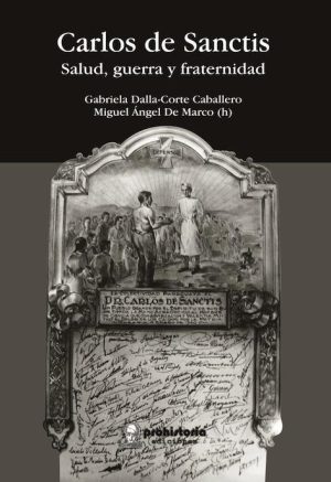 Carlos de Sanctis. Salud, guerra y fraternidad
