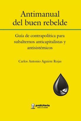 Antimanual del buen rebelde