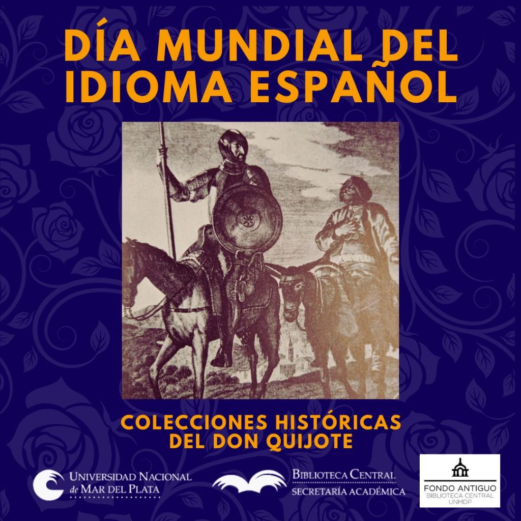 Flyer compuesto de una Ilustración de El quijote cabalgando su caballo, a su lado se encuentra Sancho Panza en un burro. El flyer dice Día mundial del idioma español una colección histórica de El Don Quijote